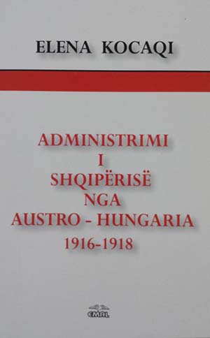 Administrimi i Shqiperise nga Austro-Hungaria 1916-1918