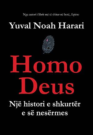 Homo Deus – Nje histori e shkurter e se nesermes