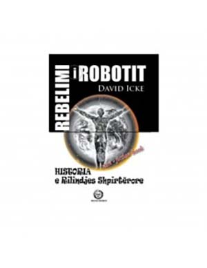 Historia E Rilindjes ShpirterorE-Rebelimi I Robotit