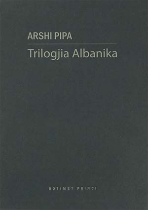 Triologji albanika ( 3 vellime)