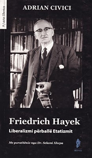 Friedrich Hayek, Liberalizmi perballe Etatizmit