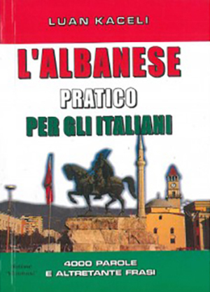 L'albanese Pratico Per Gli Italiani